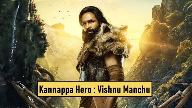 Kannappa Hero : Vishnu Manchu