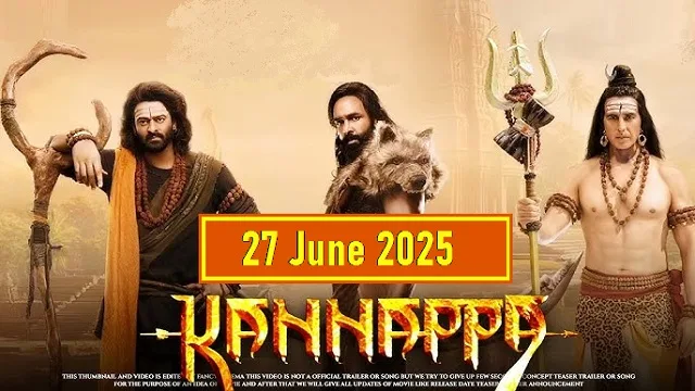 Kannappa Movie Release Date 27 June 2025